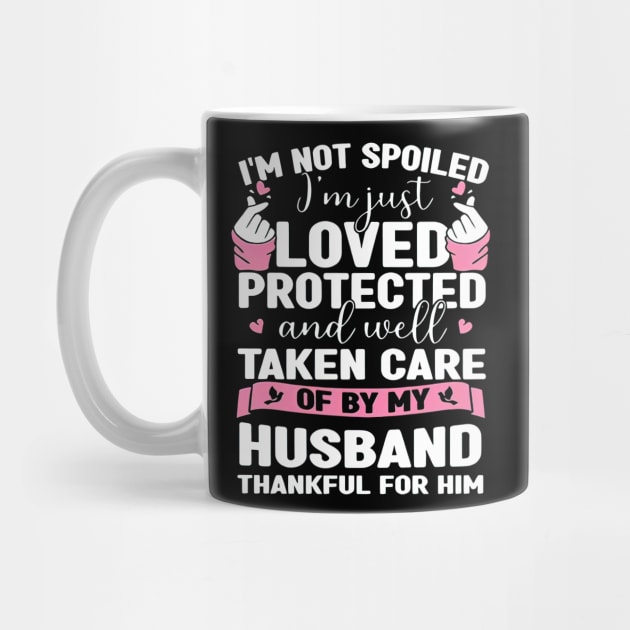 I'm Just Loved Protected And Taken Care Of By My Husband by Gearlds Leonia